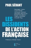 Paul Sérant - Les dissidents de l'action française.