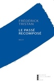 Frédérick Tristan - Le passé recomposé - Amnésie et corps de fée.