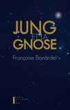 Françoise Bonardel - Jung et la gnose.