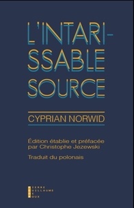 Cyprian Norwid - L'intarissable source.