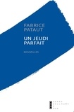 Fabrice Pataut - Un jeudi parfait.