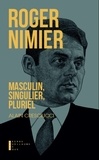 Alain Cresciucci - Roger Nimier - Masculin, singulier, pluriel.