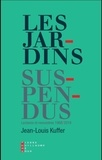 Jean-Louis Kuffer - Les Jardins suspendus.
