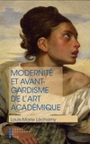 Louis-Marie Lécharny - Modernité et avant-gardisme de l'art académique - La réponse de l'art aux questions de notre temps ou "l'académisme éclectique".