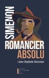 Jean-Baptiste Baronian - Simenon, romancier absolu.