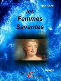  Molière - Les Femmes savantes.
