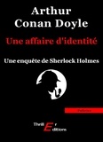 Arthur Conan Doyle - Une affaire d'identité.