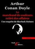Arthur Conan Doyle - Le marchand de couleurs retiré des affaires.