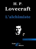 Howard Phillips Lovecraft - L'alchimiste.