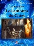 Michel Zévaco - Les Pardaillan - Livre VI : Les amours du Chico.