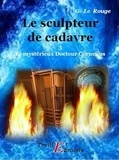 Gustave Le Rouge - Le sculpteur de chair humaine - Livre 3.