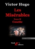 Victor Hugo - Les Misérables - Livre II : Cosette.