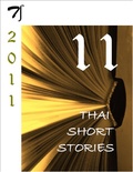 Jadet Kamjorndet et Siriworn Kaewkan - 11 Thai short stories - 2011.