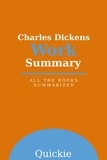  Quickie - Charles Dickens Work Summary.