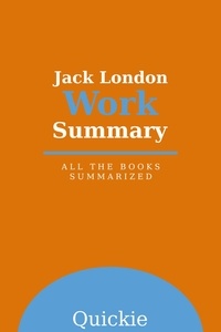  Quickie - Jack London Work Summary.