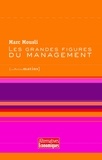 Marc Mousli - Les grandes figures du management.