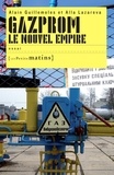 Alain Guillemoles et Alla Lazareva - Gazprom - Le nouvel empire.
