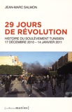 Jean-Marc Salmon - 29 jours de révolution - Histoire du soulèvement tunisien, 17 décembre 2010 - 14 janvier 2011.