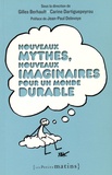 Gilles Berhault et Carine Dartiguepeyrou - Nouveaux mythes, nouveaux imaginaires pour un monde durable.