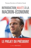 Thomas Porcher et Frédéric Farah - Introduction inquiète à la Macron-économie.