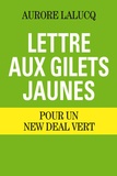 Aurore Lalucq - Lettre aux gilets jaunes - Pour un New deal vert.