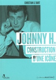 Christian Le Bart - Johnny H - Construction d'une icône.