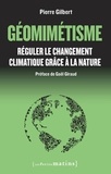 Pierre Gilbert - Géomimétisme - Réguler le changement climatique grâce à la nature.