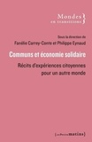 Fanélie Carrey-Conte et Philippe Eynaud - Communs et économie solidaire - Récits d'expériences citoyennes pour un autre monde.