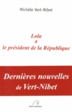 Michèle Vert-Nibet - Lola & le président de la République.