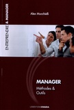 Alex Mucchielli - Manager : méthodes & outils - Résoudre les conflits dans les équipes.