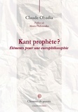 Claude Obadia - Kant Prophète - Eléments pour une europhilosophie.