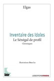  Elgas - Inventaire des idoles - Le sénégal de profil. Chroniques.