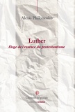 Alexis Philonenko - Luther - Eloge du Protestantisme.