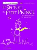 Laurence Vanin - Le secret du Petit Prince - La philosophie du mouton.