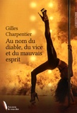 Gilles Charpentier - Au nom du diable, du vice et du mauvais esprit.