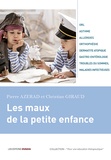 Pierre Azerad et Christian Giraud - Les maux de la petite enfance.