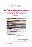 Baptiste Rappin - Théologie de l'organisation - Tome 2, De l'exception permanente.