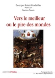 Georges Botet Pradeilles - Vers le meilleur ou le pire des mondes.