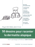 Magali Bourrel-Bouttaz - 50 dessins pour raconter la dermatite atopique.