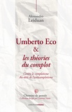 Alessandro Leiduan - Umberto Eco et les théories du complot - Contre le complotisme - Au-delà de l'anticomplotisme.
