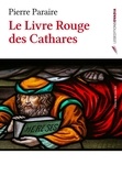 Pierre Paraire - Le livre rouge des Cathares.