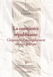 Franck Cosson - La conscience républicaine - Citoyenneté et accomplissement du sujet politique.