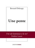 Bernard Deloupy - Une pente.