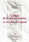 Alessandro Leiduan - Critique de la raison narrative - Le récit dans l’ère digitale.
