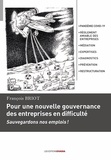 François Briot - Pour une nouvelle gouvernance des entreprises en difficulté - Sauvegardons nos emplois !.