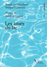 Roselyne Giacchero et Bernard Deloupy - Les âmes du lac.