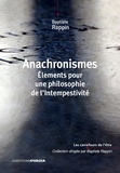 Baptiste Rappin - Anachronismes - Eléments pour une philosophie de l'intempestivité.