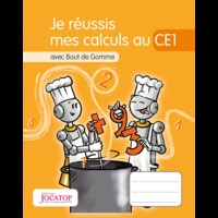 Laurence Lefèvre et Vincent Lefèvre - Je réussis mes calculs au CE1 avec Bout de Gomme.