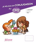 Agnès Maury - Je réussis en conjugaison au CM2.