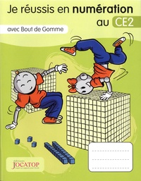 Laurence Lefèvre et Vincent Lefèvre - Je réussis en numération au CE2 avec Bout de gomme.